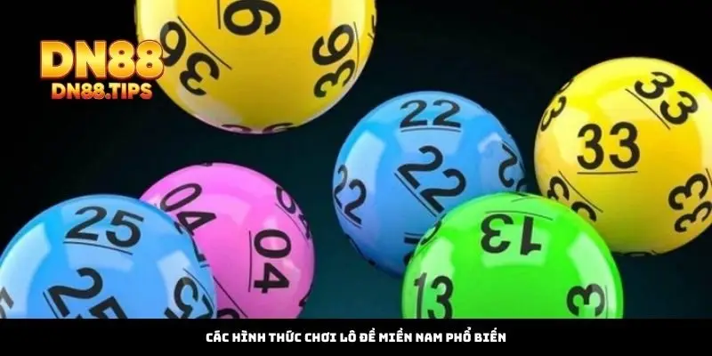 Các Hình Thức Chơi Lô Đề Miền Nam Phổ Biến