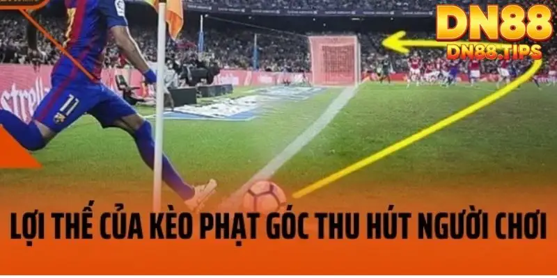 Ưu điểm khi chơi kèo phạt góc