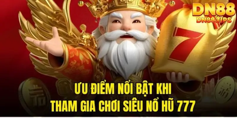 Những Đặc Điểm Nổi Bật Của Nổ Hũ 777